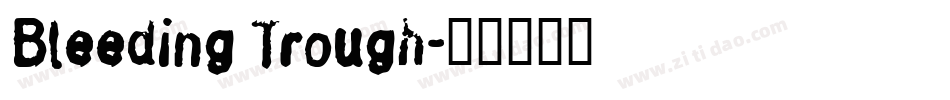 Bleeding Trough字体转换
